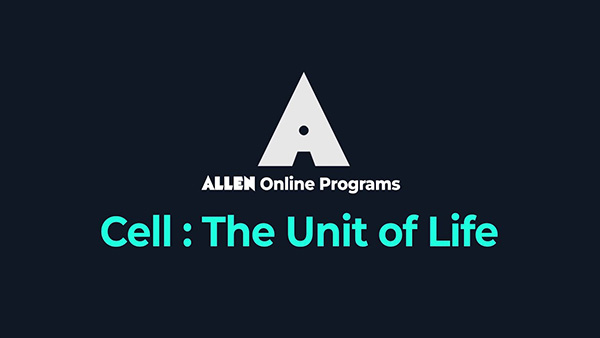 Cell: The Unit of Life