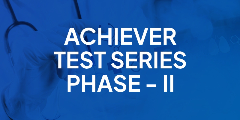 Achiver Test Series Phase-II 2025-26